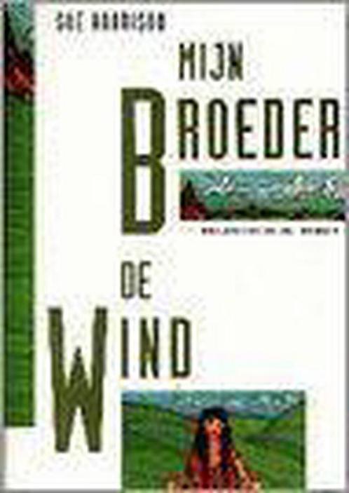 MIJN BROEDER DE WIND 9789041003508 Harrison, Boeken, Romans, Gelezen, Verzenden