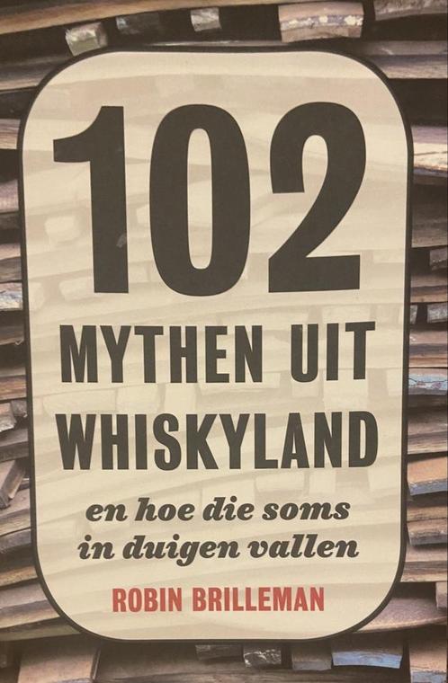 102 Mythen uit Whiskyland 9789081305402 Robin Brilleman, Boeken, Kookboeken, Gelezen, Verzenden