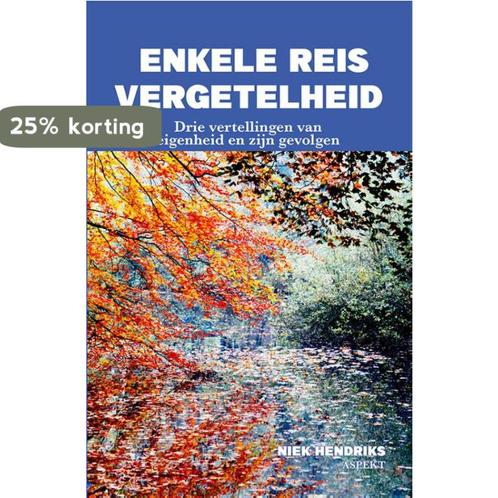 Enkele reis vergetelheid 9789464629286 Niek Hendriks, Boeken, Overige Boeken, Zo goed als nieuw, Verzenden