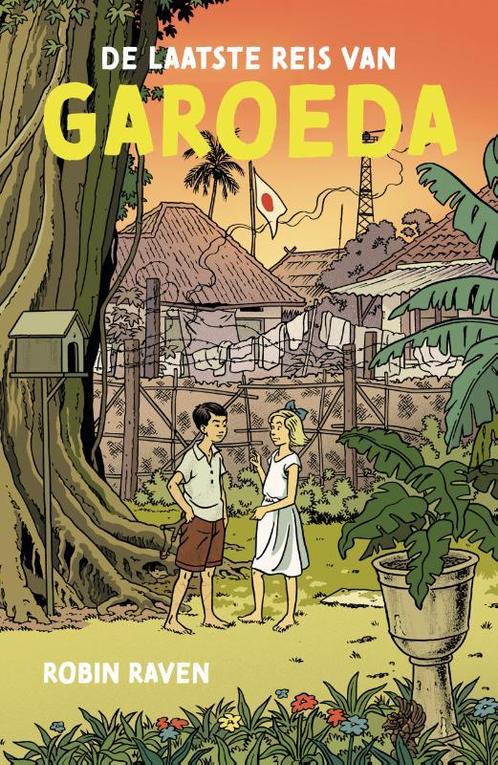 De laatste reis van Garoeda 9789401916455 Robin Raven, Boeken, Kinderboeken | Jeugd | 10 tot 12 jaar, Zo goed als nieuw, Verzenden
