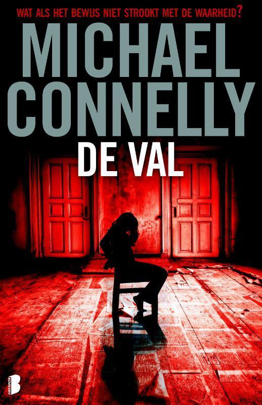 De val / Harry Bosch / 14 9789022564103 Michael Connelly, Boeken, Thrillers, Zo goed als nieuw, Verzenden