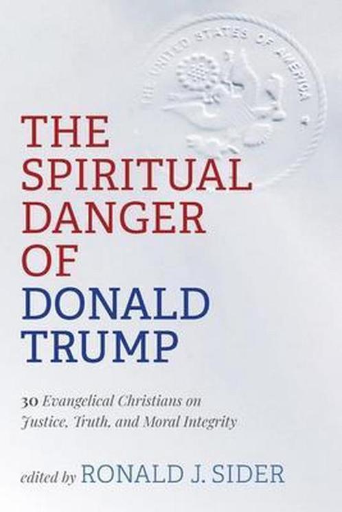The Spiritual Danger of Donald Trump 9781725271784, Boeken, Overige Boeken, Gelezen, Verzenden