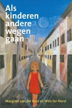 Als kinderen andere wegen gaan 9789076890272 W. ter Horst, Boeken, Verzenden, Zo goed als nieuw, W. ter Horst