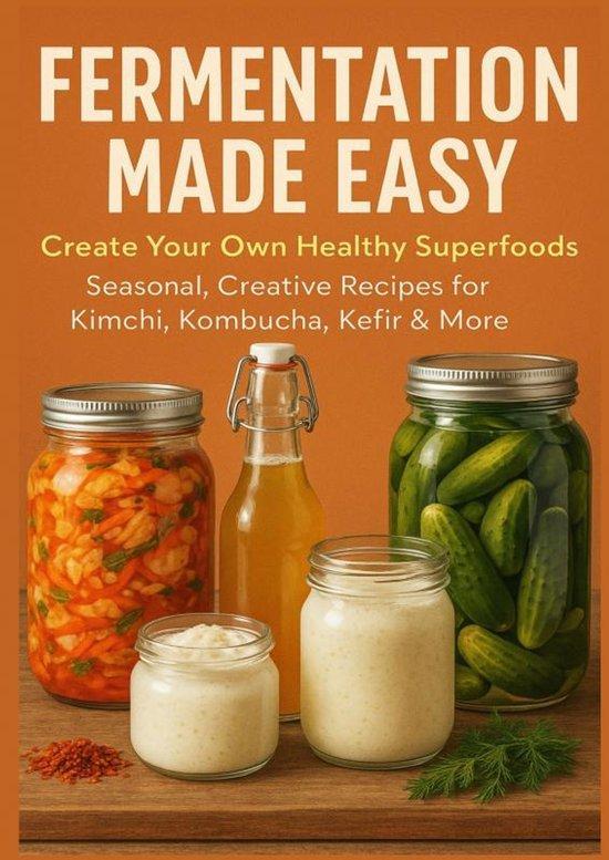 9789403814261 FERMENTATION MADE EASY Create Your Own Heal..., Boeken, Kookboeken, Nieuw, Verzenden