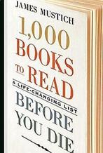 9781523504459 1,000 Books to Read Before You Die A LifeCh..., Boeken, Verzenden, Nieuw, James Mustich