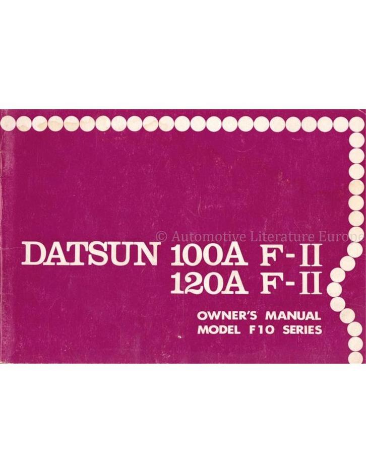 1976 DATSUN 100A F-II | 120A F-II (F10 SERIES), Auto diversen, Handleidingen en Instructieboekjes