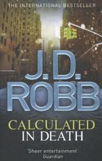 Calculated in Death 9780749959333 J. D. Robb, Boeken, Verzenden, Gelezen, J. D. Robb
