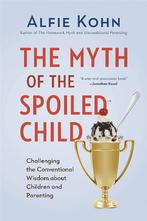 The Myth of the Spoiled Child 9780738217246 Alfie Kohn, Boeken, Verzenden, Zo goed als nieuw, Alfie Kohn