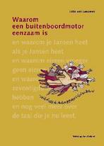 Waarom een buitenboordmotor eenzaam is 9789075862805, Boeken, Schoolboeken, Verzenden, Zo goed als nieuw, J. van Leeuwen