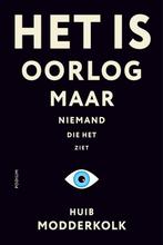 9789463811460 Het is oorlog maar niemand die het ziet, Boeken, Verzenden, Zo goed als nieuw, Huib Modderkolk