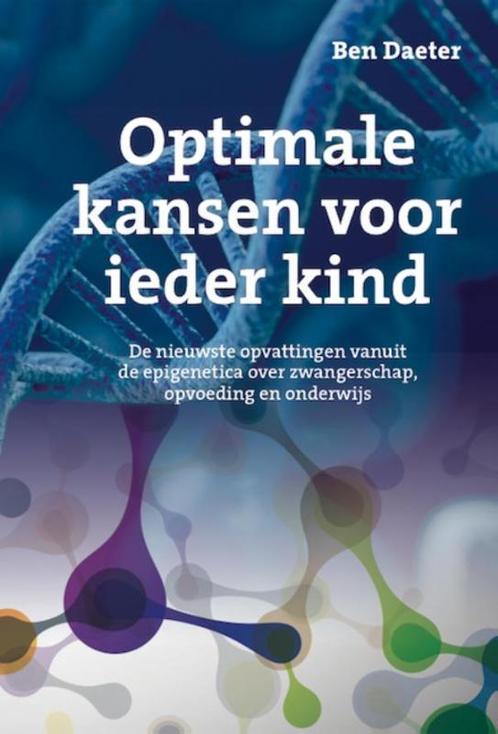 Optimale kansen voor ieder kind 9789079603398 Ben Daeter, Boeken, Zwangerschap en Opvoeding, Gelezen, Verzenden