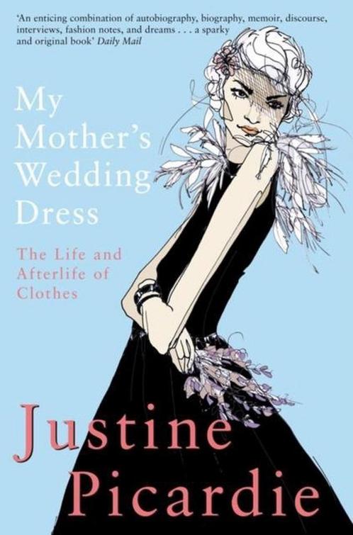 My Mothers Wedding Dress 9780330413077 Justine Picardie, Boeken, Overige Boeken, Gelezen, Verzenden