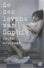 De zes levens van Sophie 9789048820627 Sarah Meuleman, Verzenden, Zo goed als nieuw, Sarah Meuleman