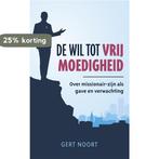 De wil tot vrijmoedigheid 9789043534918 G. Noort, Verzenden, Zo goed als nieuw, G. Noort