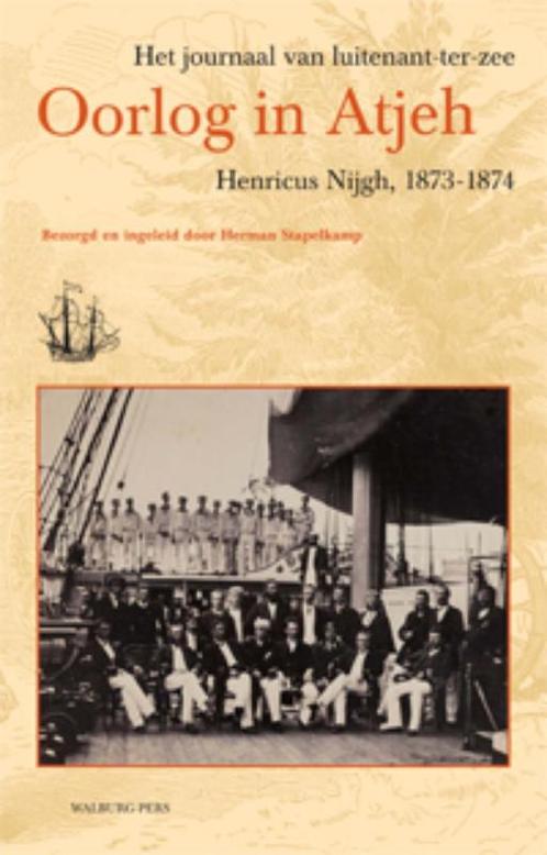 Oorlog in Atjeh / Werken van de Linschoten-Vereeniging / 109, Boeken, Geschiedenis | Vaderland, Zo goed als nieuw, Verzenden