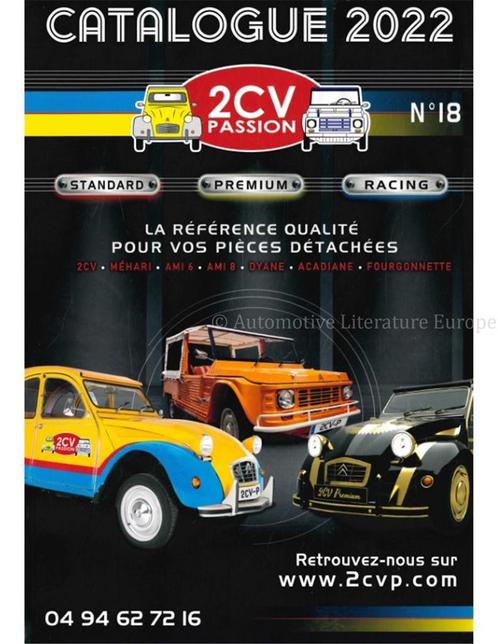 CATALOGUE 2022 2CV PASSION, STANDARD - PREMIUM - RACING, Boeken, Auto's | Boeken
