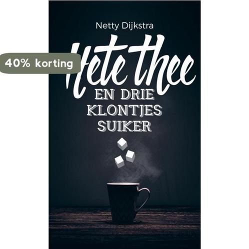Hete thee en drie klontjes suiker 9789463422185, Boeken, Wetenschap, Zo goed als nieuw, Verzenden
