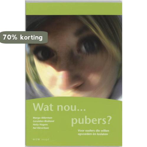 Wat nou pubers 9789085600398 M. Akkerman, Boeken, Studieboeken en Cursussen, Gelezen, Verzenden