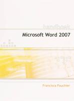 Handboek Microsoft Word 2007 NL 9789059402768 F. Fouchier, F. Fouchier, Fanny Fouchier, Gelezen, Verzenden