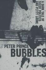 Bubbles by Peter Prince (Paperback), Gelezen, Peter Prince, Verzenden