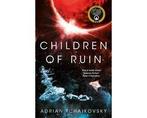Children of Ruin The Children of Time Novels - Children of, Boeken, Ophalen of Verzenden, Nieuw