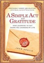 9781401310714 A Simple Act of Gratitude | Tweedehands, John Kralik, Zo goed als nieuw, Verzenden