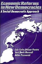 Economic Reforms in New Democracies 9780521438452, Boeken, Verzenden, Gelezen, Luiz Carlos Bresser Pereira