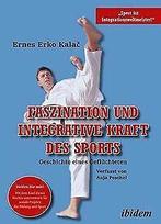 Faszination und integrative Kraft des Sports: Gesch...  Book, Zo goed als nieuw, Verzenden, Ernes Erko Kalac