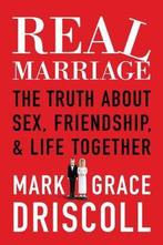 Real Marriage 9781400203833 Mark Driscoll, Gelezen, Mark Driscoll, Grace Driscoll, Verzenden