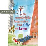 De wonderlijke lotgevallen van Olle en Lena 9789085680031, Verzenden, Gelezen, Maria Parr