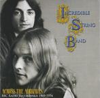 cd - Incredible String Band - Across The Airwaves (BBC Ra..., Verzenden, Zo goed als nieuw