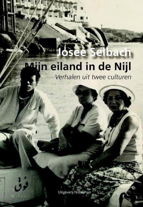 Mijn eiland in de Nijl 9789491737381 Josee Selbach, Boeken, Literatuur, Gelezen, Verzenden