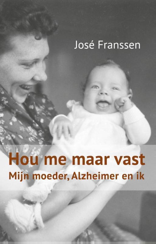 Hou me maar vast 9789081292177 José Franssen, Boeken, Literatuur, Gelezen, Verzenden