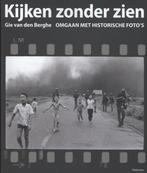 Kijken zonder zien 9789028962521 Gie van den Berghe, Verzenden, Gelezen, Gie van den Berghe