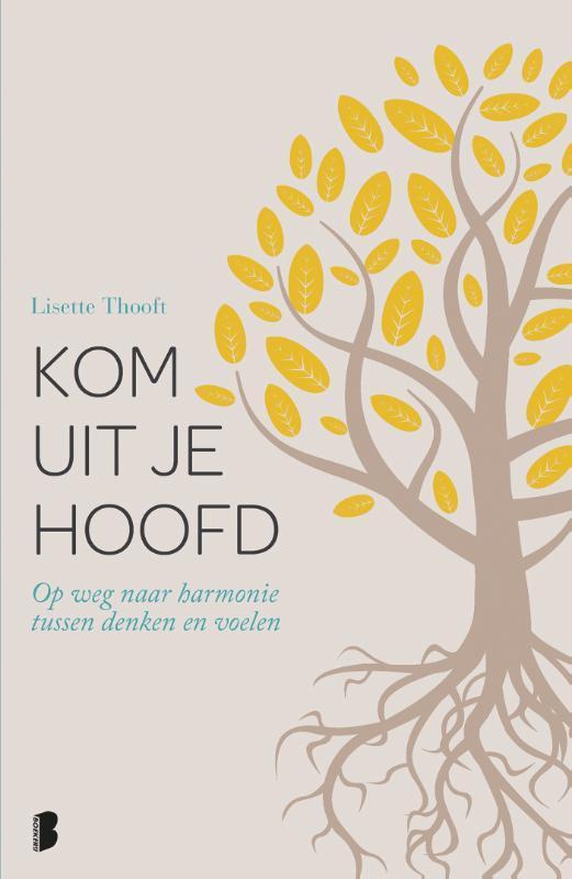 Kom uit je hoofd! 9789022574980 Lisette Thooft, Boeken, Esoterie en Spiritualiteit, Gelezen, Verzenden
