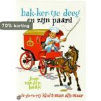 BAKKERTJE DEEG. EN ZIJN PAARD 9789020690231 Haak, Boeken, Verzenden, Gelezen, Haak