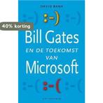 BILL GATES EN DE TOEKOMST VAN MICROSOFT 9789027447753, Verzenden, Gelezen, D. Bank