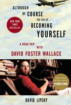 Although of Course You End Up Becoming Yourself David Lipsky, Boeken, Verzenden, Gelezen, David Lipsky