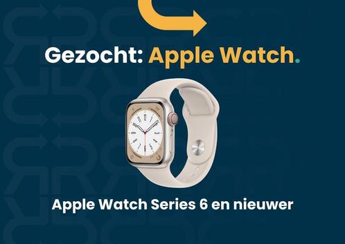 Apple Watch gezocht, Series 6 en nieuwer, Sieraden, Tassen en Uiterlijk, Smartwatches, Nieuw