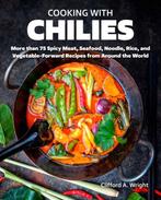 9780760375181 Cooking with Chiles Clifford Wright, Boeken, Verzenden, Nieuw, Clifford Wright