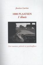 1000 plaatsen 1 thuis 9789055992973 Jessica Larive, Boeken, Verzenden, Gelezen, Jessica Larive