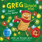 Greg the Sausage Roll- Greg the Sausage Roll: Santas Little, Verzenden, Gelezen, Roxanne Hoyle