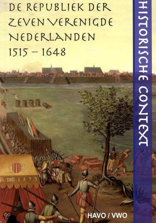 Historische Context Republiek 1515 1648 havo e 9789080982239, Boeken, Schoolboeken, Zo goed als nieuw, Verzenden