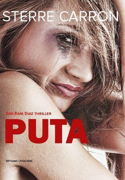 Puta / Rani Diaz / 9 9789492011862 Sterre Carron, Boeken, Thrillers, Gelezen, Verzenden
