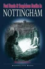 Foul Deeds and Suspicious Deaths in Nottingham by Kevin, Verzenden, Gelezen, Kevin Turton