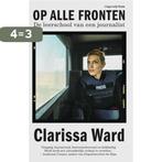 Op alle fronten 9789493256729 Clarissa Ward, Verzenden, Zo goed als nieuw, Clarissa Ward