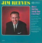LP gebruikt - Jim Reeves - Have I Told You Lately That I..., Cd's en Dvd's, Vinyl | Country en Western, Verzenden, Zo goed als nieuw