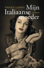 Mijn Italiaanse moeder 9789462971141 Violet Leroy, Boeken, Verzenden, Gelezen, Violet Leroy