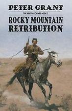 Rocky Mountain Retribution. Grant, Peter New   .=, Verzenden, Zo goed als nieuw, Grant, Peter