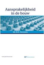 Aansprakelijkheid in de bouw 9789082061109 B.E. Hertstein, Boeken, Verzenden, Zo goed als nieuw, B.E. Hertstein